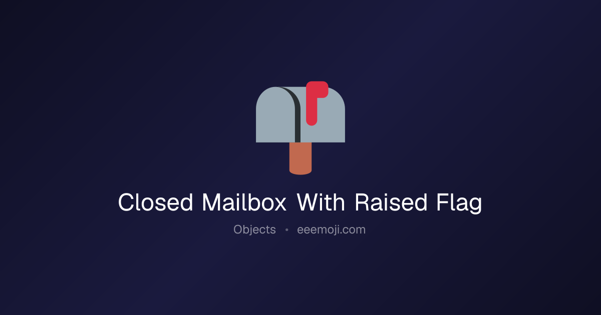 📫️ Closed Mailbox With Raised Flag Emoji: Meaning, Trends & Copy