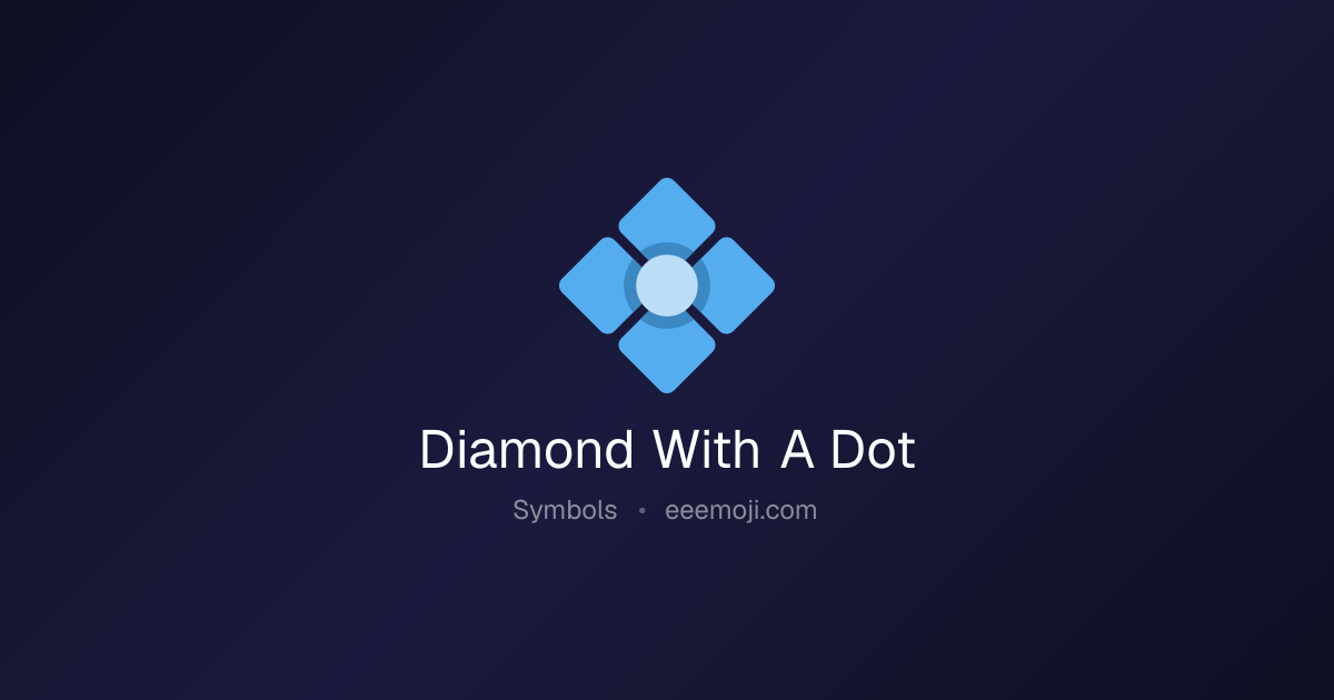 💠 Diamond With A Dot Emoji: Meaning, Trends & Copy