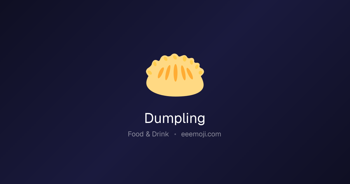🥟 Dumpling Emoji: Meaning, Trends & Copy