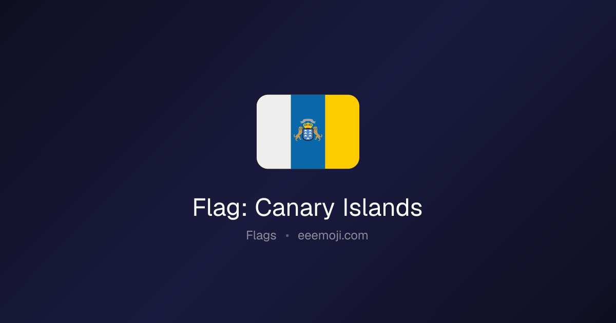 🇮🇨 Flag: Canary Islands Emoji: Meaning, Trends & Copy