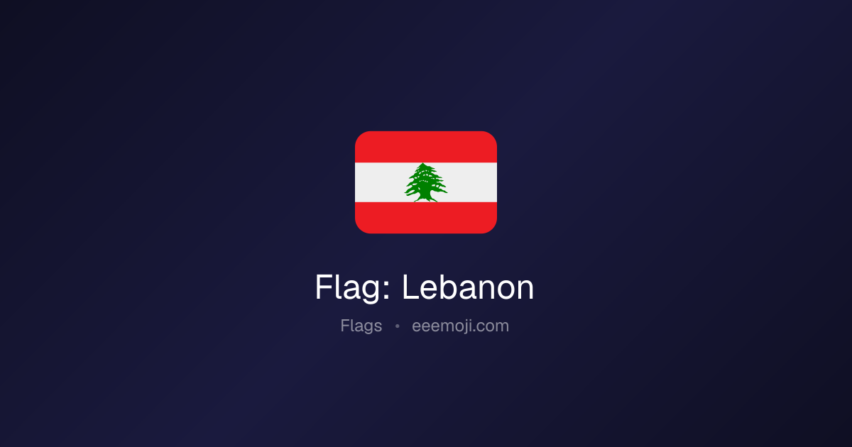 🇱🇧 Flag: Lebanon Emoji: Meaning, Trends & Copy