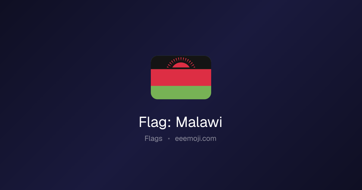 🇲🇼 Flag: Malawi Emoji: Meaning, Trends & Copy