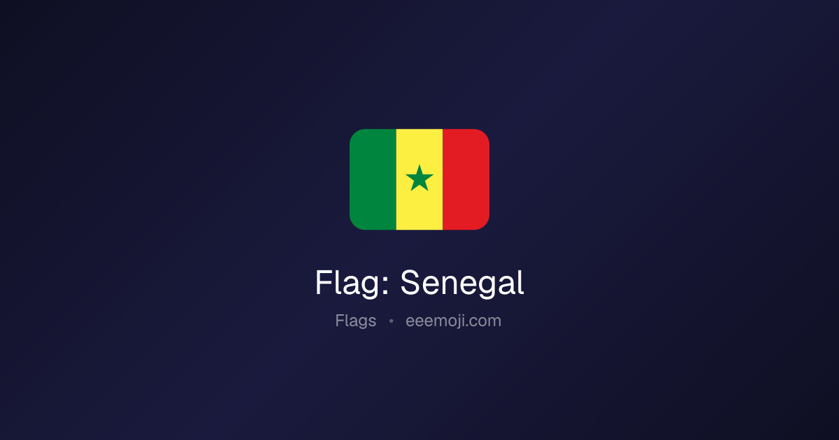 🇸🇳 Flag: Senegal Emoji: Meaning, Trends & Copy