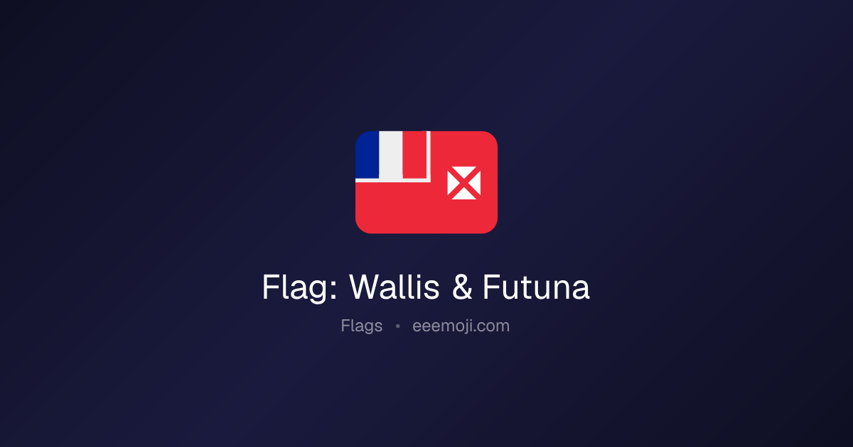 🇼🇫 Flag: Wallis & Futuna Emoji: Meaning, Trends & Copy | eeemoji
