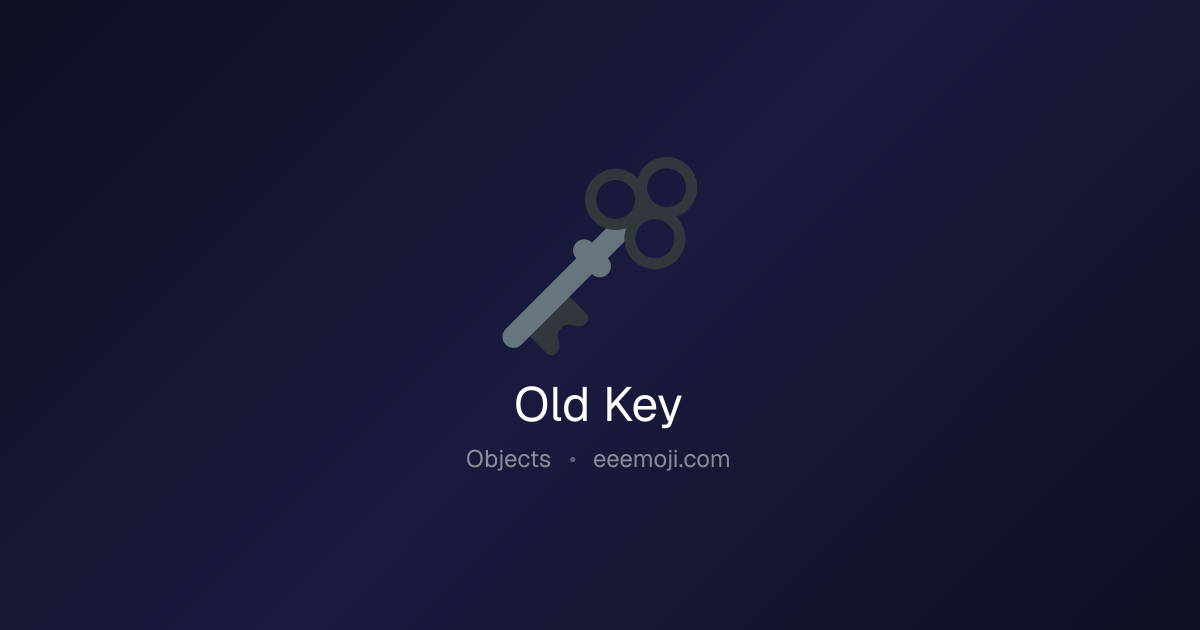 🗝️ Old Key Emoji: Meaning, Trends & Copy