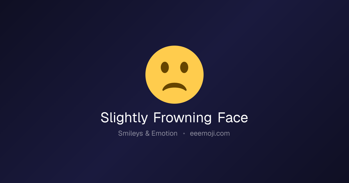 🙁 Slightly Frowning Face Emoji: Meaning, Trends & Copy