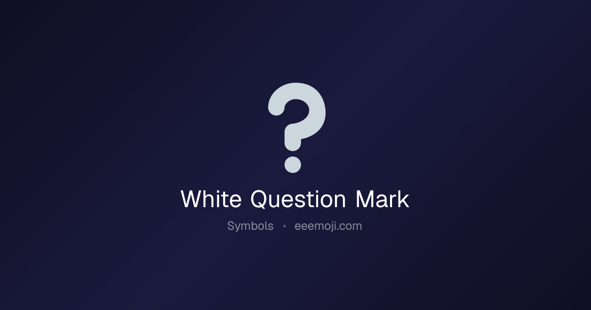️ White Question Mark Emoji: Meaning, Trends & Copy
